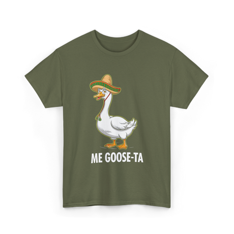 Me Goose-Ta Goose T-Shirt - Military Green