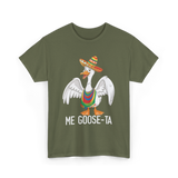 Me Goose-ta Goose T-Shirt - Military Green