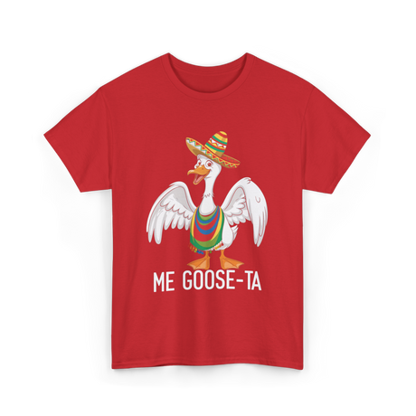 Me Goose-ta Goose T-Shirt - Red