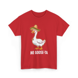 Me Goose-Ta Goose T-Shirt - Red