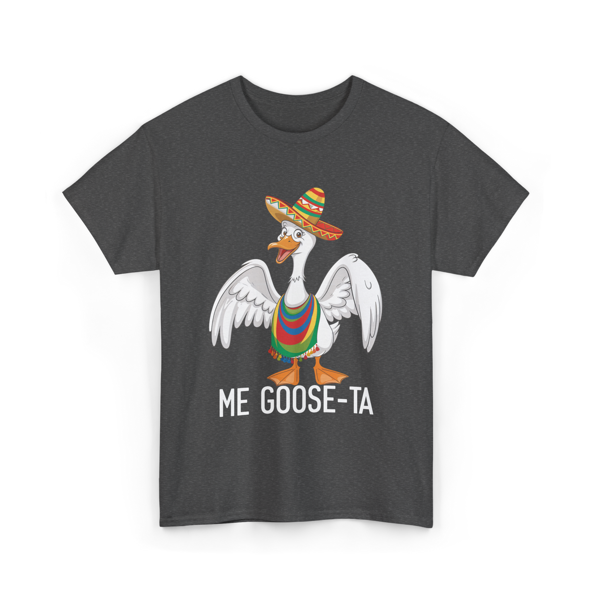 Me Goose-ta Goose T-Shirt - Dark Heather