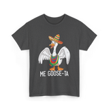 Me Goose-ta Goose T-Shirt - Dark Heather