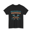 Mechanical Engineering Student Engineer T-Shirt - Black