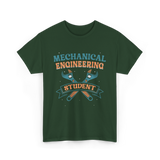 Mechanical Engineering Student Engineer T-Shirt - Forest Green