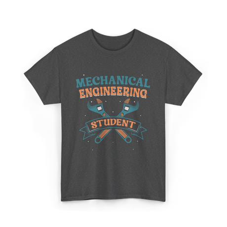 Mechanical Engineering Student Engineer T-Shirt - Dark Heather