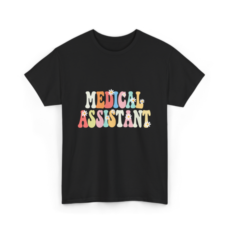 Medical Assistant Appreciation Day T-Shirt - Black