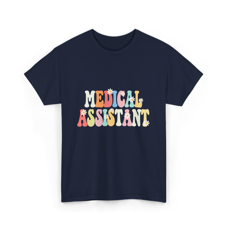 Medical Assistant Appreciation Day T-Shirt - Navy