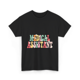 Medical Assistant Appreciation Medical T-Shirt - Black