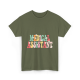 Medical Assistant Appreciation Medical T-Shirt - Military Green