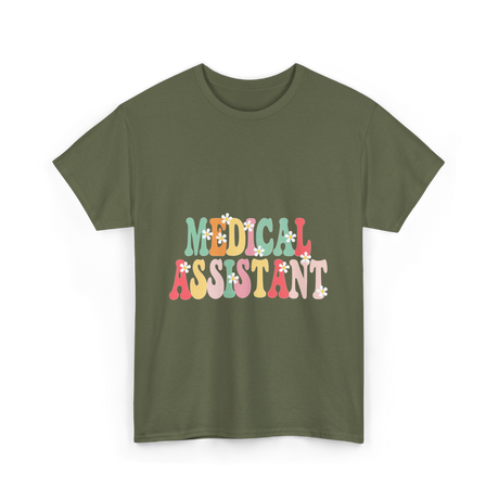 Medical Assistant Appreciation Medical T-Shirt - Military Green