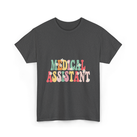 Medical Assistant Appreciation Medical T-Shirt - Dark Heather