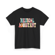 Medical Assistant Appreciation Week T-Shirt - Black