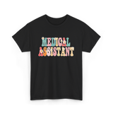 Medical Assistant Appreciation Week T-Shirt - Black