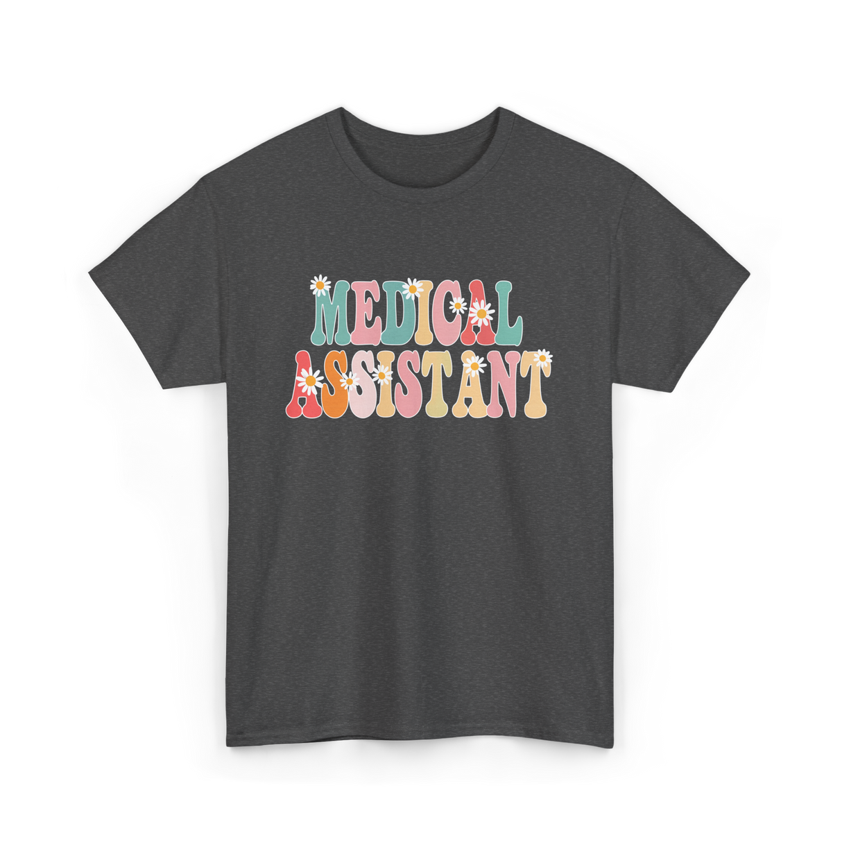 Medical Assistant Appreciation Week T-Shirt - Dark Heather