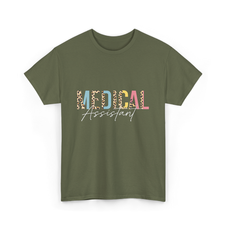 Medical Assistant Medical Assistant T-Shirt - Military Green