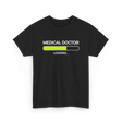 Medical Doctor Loading Medical T-Shirt - Black