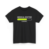 Medical Doctor Loading Medical T-Shirt - Black