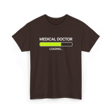 Medical Doctor Loading Medical T-Shirt - Dark Chocolate