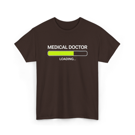 Medical Doctor Loading Medical T-Shirt - Dark Chocolate