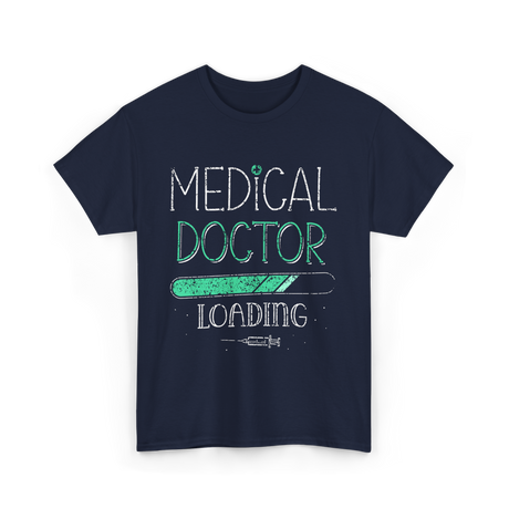 Medical Doctor Loading Medicine T-Shirt - Navy