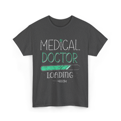 Medical Doctor Loading Medicine T-Shirt - Dark Heather