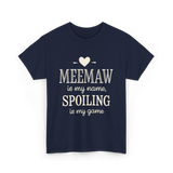 Meemaw Is My Name Meemaw Spoiling T-Shirt - Navy