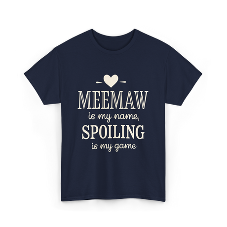 Meemaw Is My Name Meemaw Spoiling T-Shirt - Navy