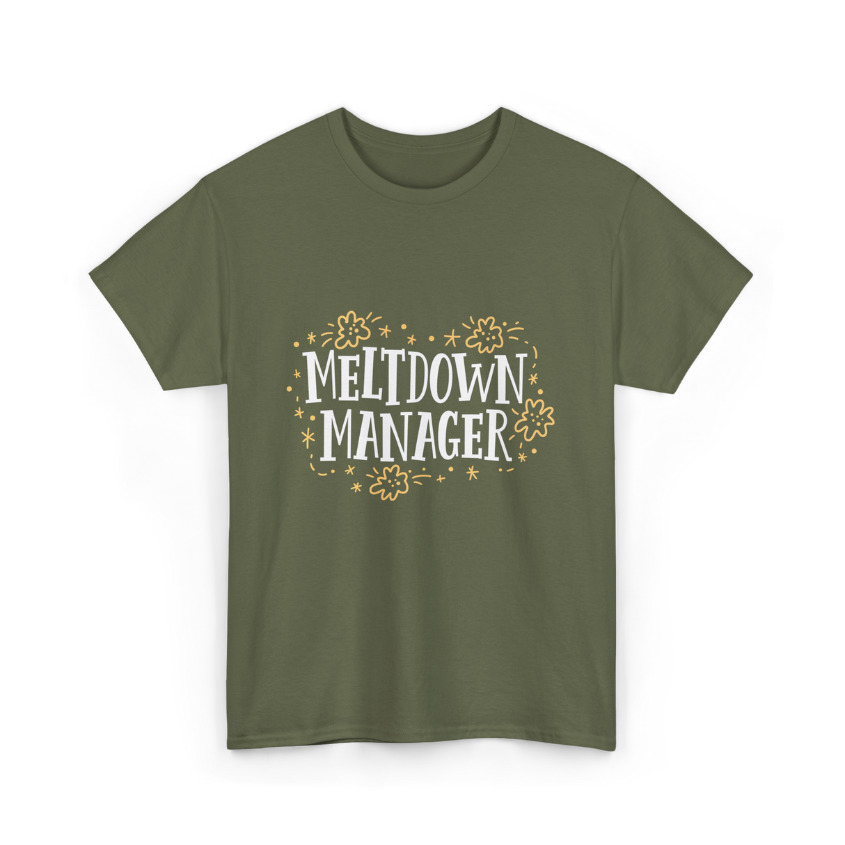 Meltdown Manager Childcare Provider T-Shirt - Military Green