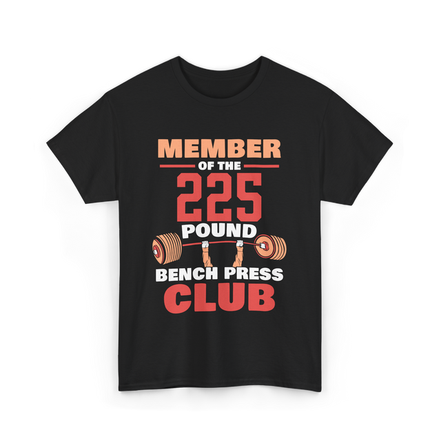 Member Of The 225 Pound Strength Gym T-Shirt - Black