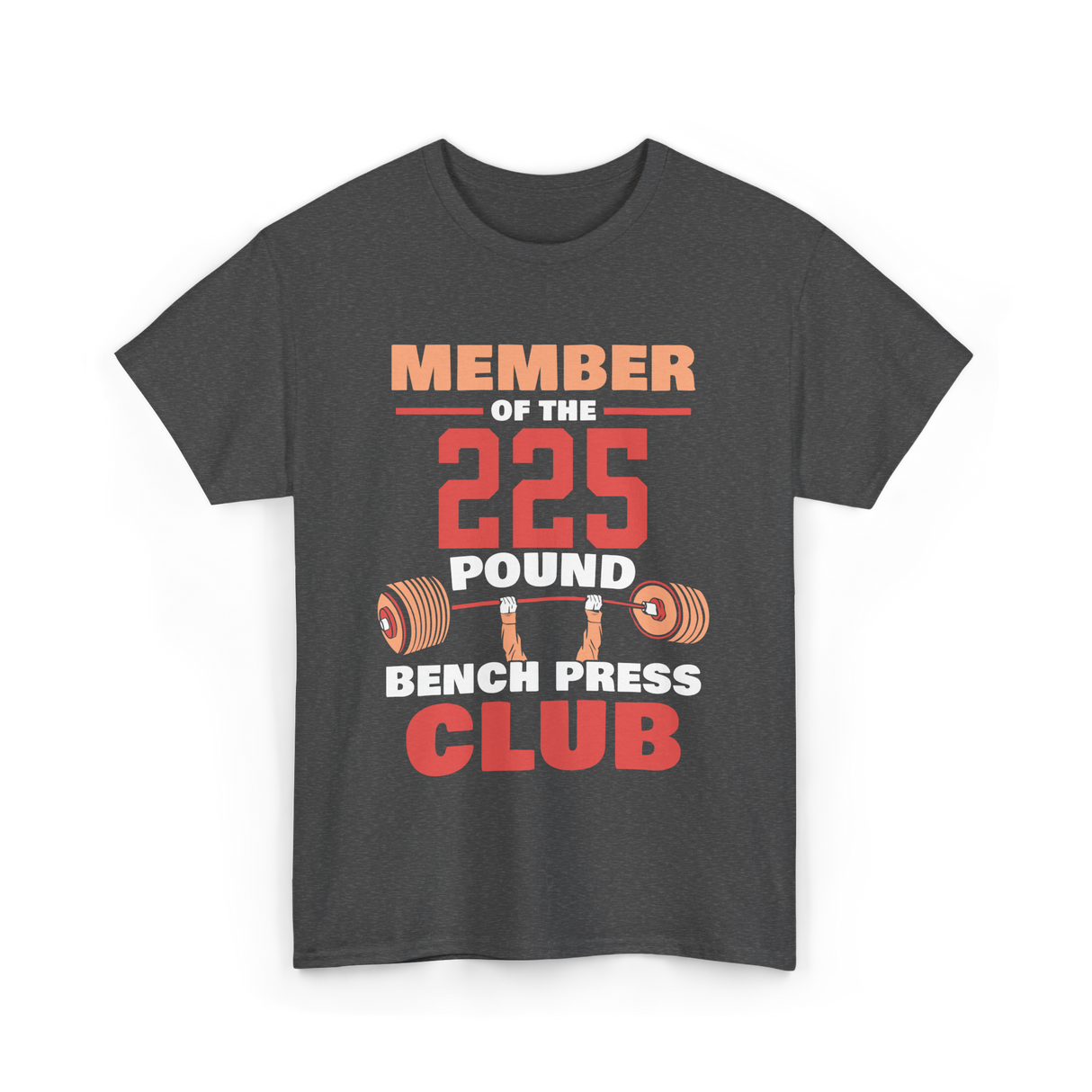 Member Of The 225 Pound Strength Gym T-Shirt - Dark Heather