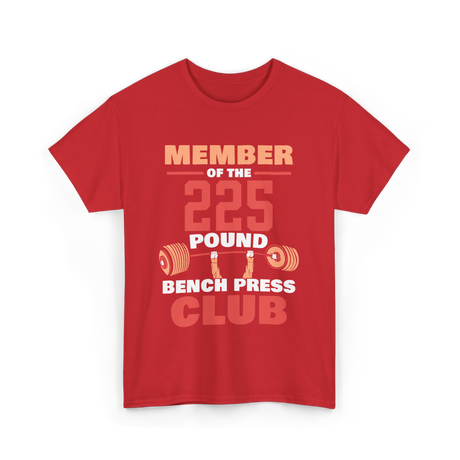 Member Of The 225 Pound Strength Gym T-Shirt - Red