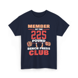 Member Of The 225 Pound Strength Gym T-Shirt - Navy