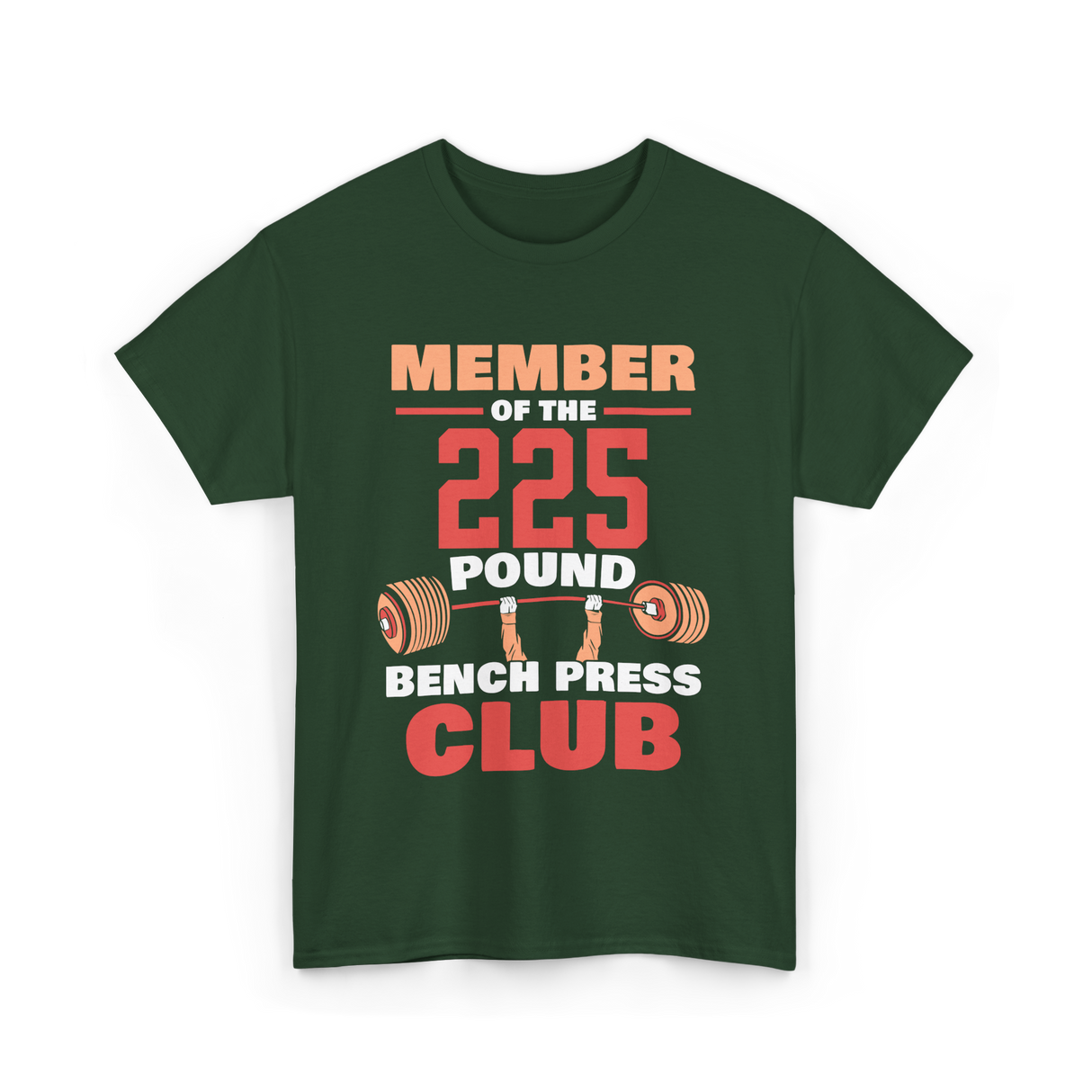 Member Of The 225 Pound Strength Gym T-Shirt - Forest Green