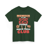 Member Of The 225 Pound Strength Gym T-Shirt - Forest Green