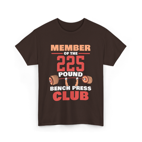 Member Of The 225 Pound Strength Gym T-Shirt - Dark Chocolate