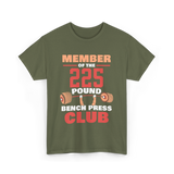 Member Of The 225 Pound Strength Gym T-Shirt - Military Green