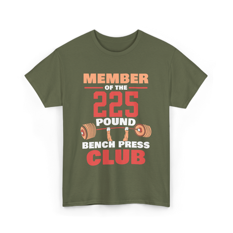 Member Of The 225 Pound Strength Gym T-Shirt - Military Green