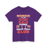 Member Of The 225 Pound Strength Gym T-Shirt - Purple