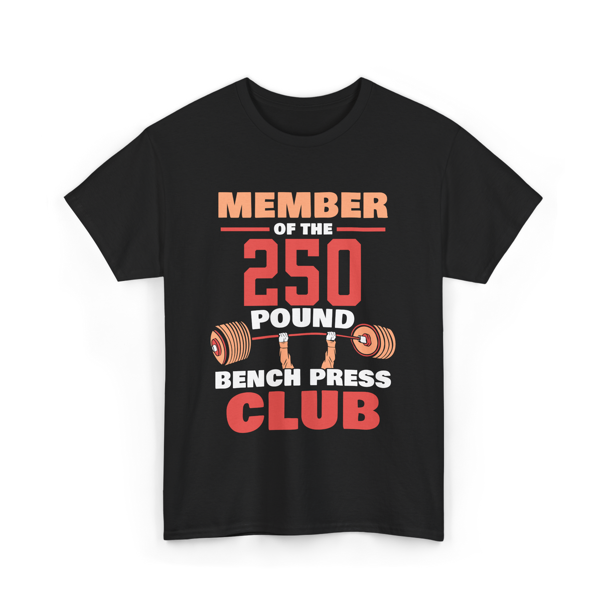 Member Of The 250 Pound Bench Club Strength T-Shirt - Black