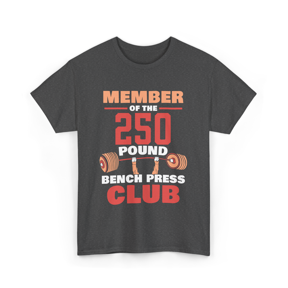 Member Of The 250 Pound Bench Club Strength T-Shirt - Dark Heather