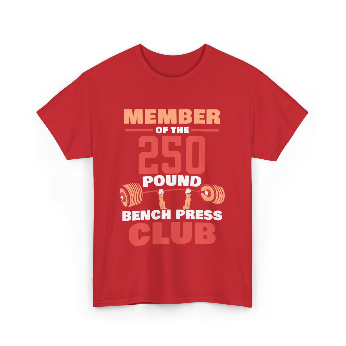 Member Of The 250 Pound Bench Club Strength T-Shirt - Red