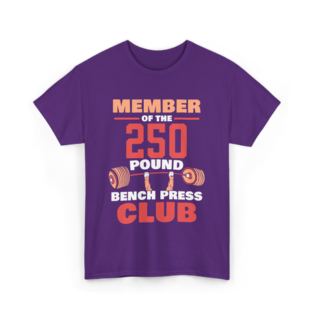 Member Of The 250 Pound Bench Club Strength T-Shirt - Purple