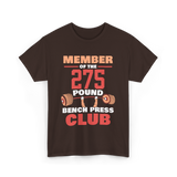 Member of the 275 Pound Club Gym T-Shirt - Dark Chocolate