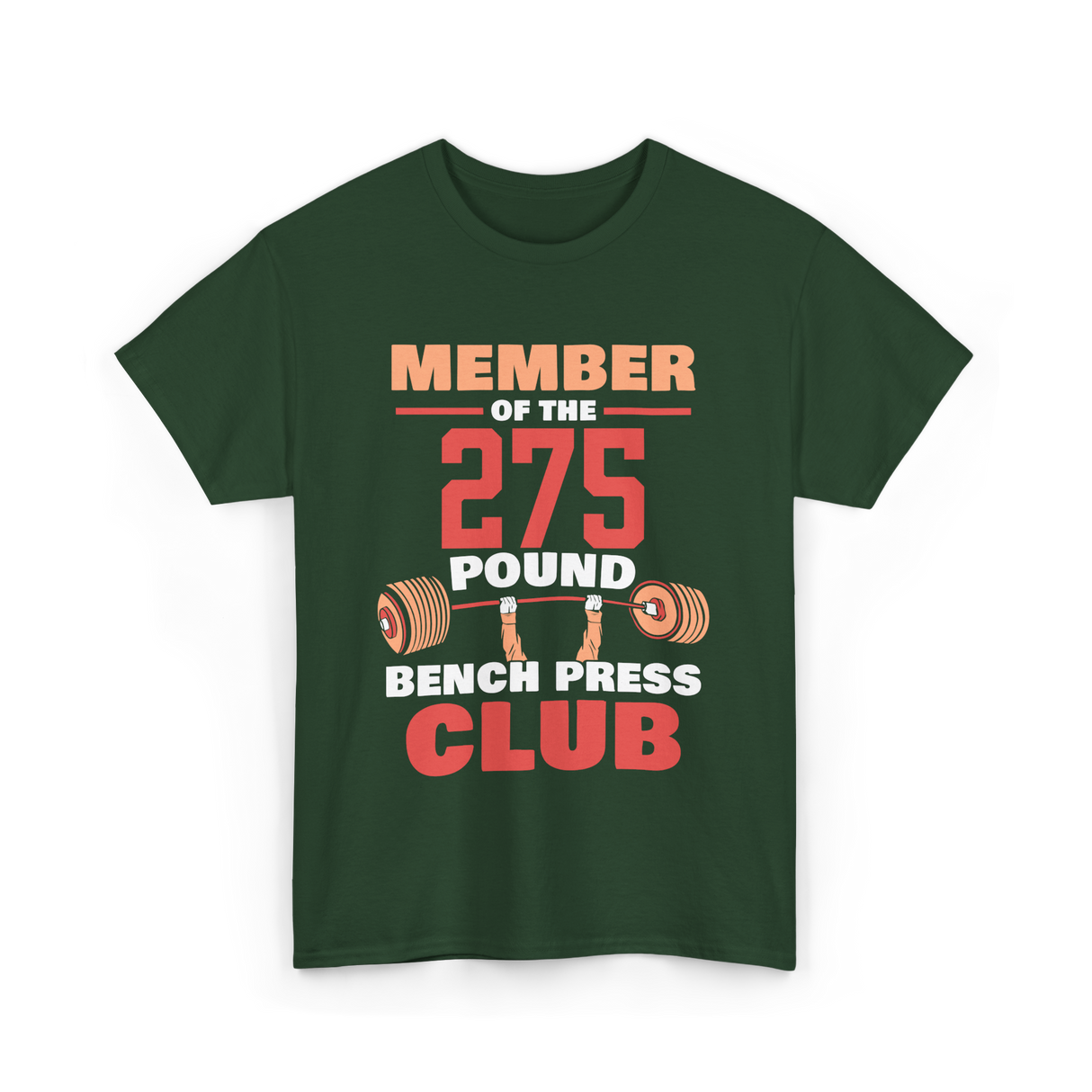 Member of the 275 Pound Club Gym T-Shirt - Forest Green