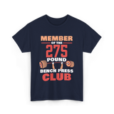 Member of the 275 Pound Club Gym T-Shirt - Navy