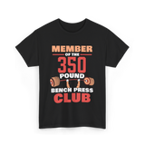 Member Of The 350 Pound Strength T-Shirt - Black