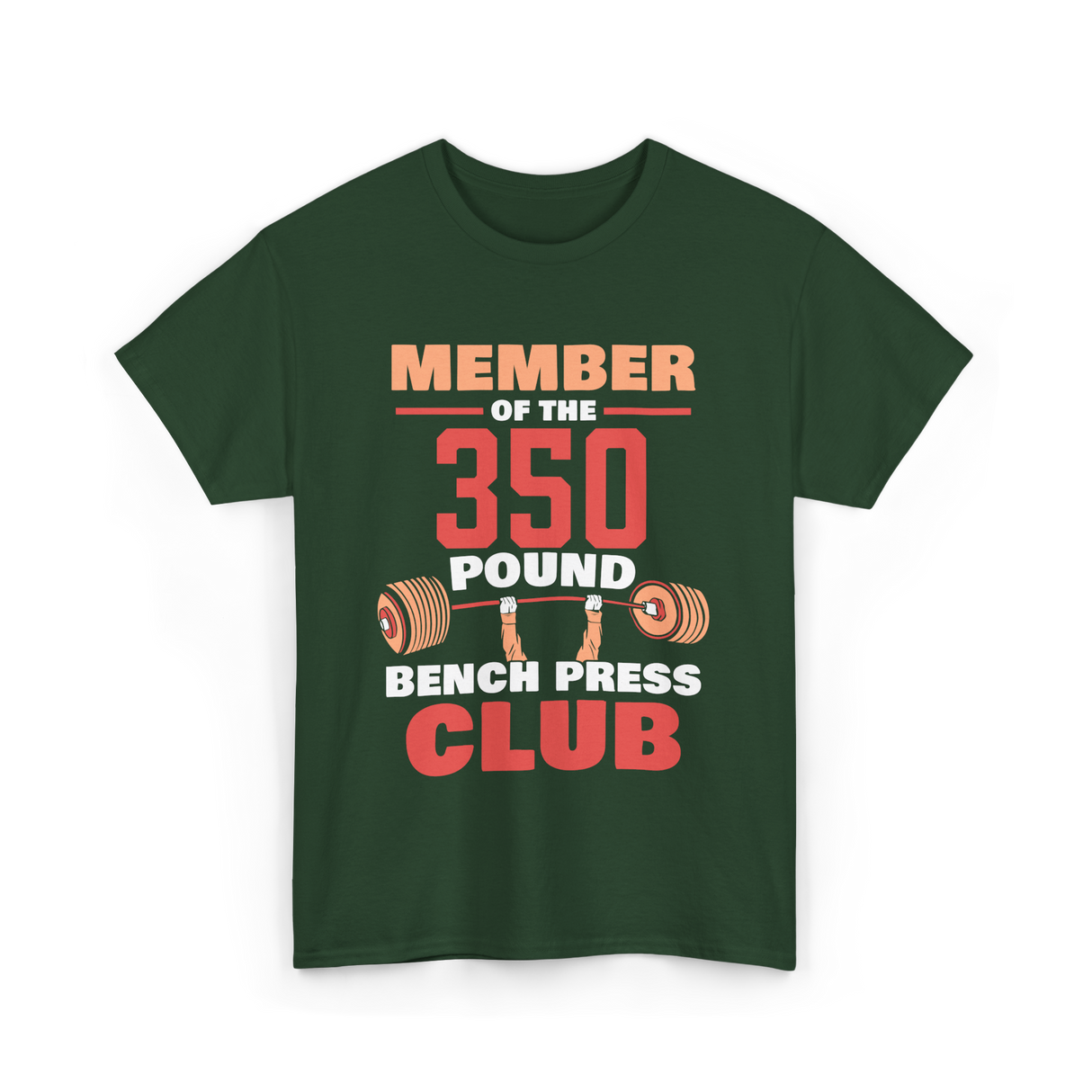 Member Of The 350 Pound Strength T-Shirt - Forest Green