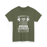 Member Of The 400 Pound Club T-Shirt - Military Green