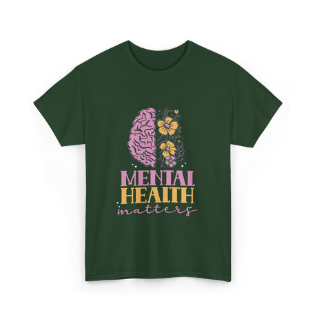 Mental Health Awareness Support T-Shirt - Forest Green