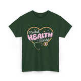 Mental Health Nurse Mental Health Nursing T-Shirt - Forest Green